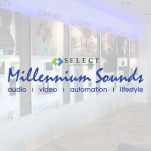 Select Home Automation Millennium Sounds audio video automation lifestyle